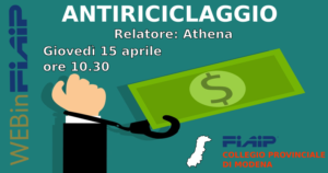 Scopri di più sull'articolo WebinFIAIP MODENA – 15/04/2021 | Antiriciclaggio