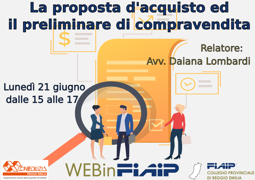 Al momento stai visualizzando WEBinFIAIP Reggio Emilia – 21/06/2021 | Proposta di acquisto e Preliminare di compravendita