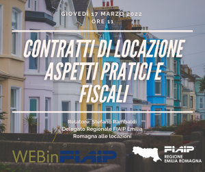 Scopri di più sull'articolo WebinFIAIP Emilia Romagna – 17/03/2022 | Contratti di Locazione – aspetti pratici e fiscali