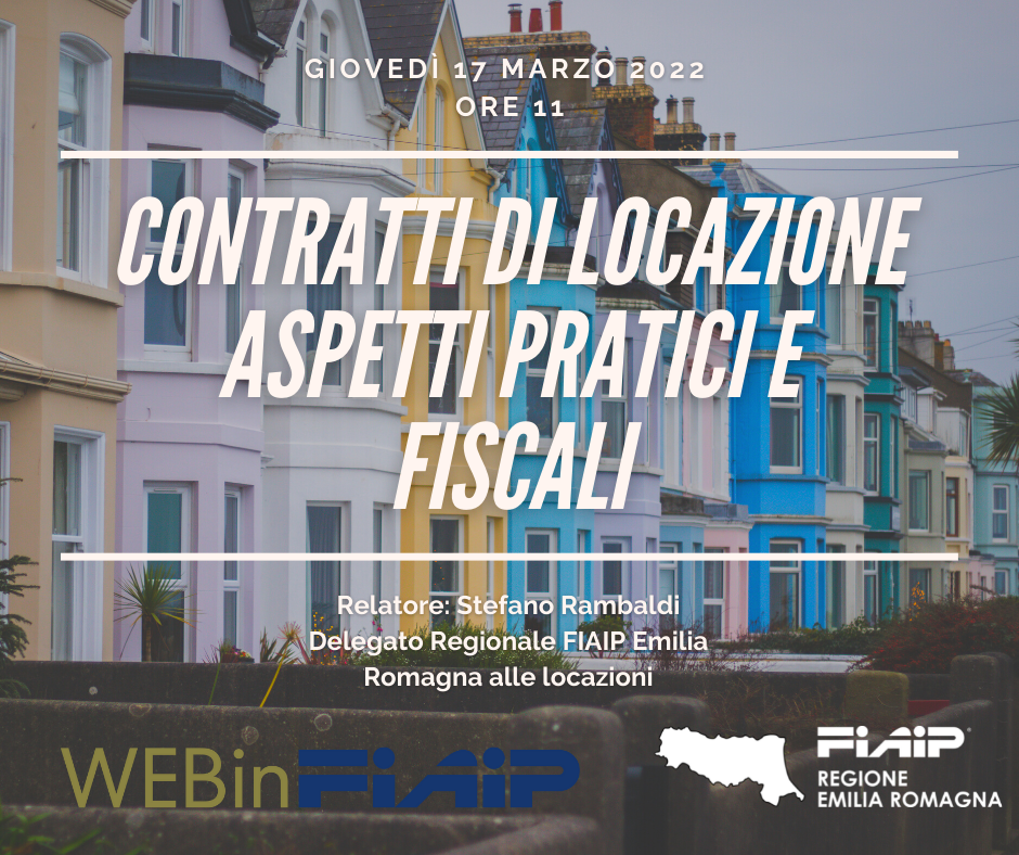 Al momento stai visualizzando WebinFIAIP Emilia Romagna – 17/03/2022 | Contratti di Locazione – aspetti pratici e fiscali