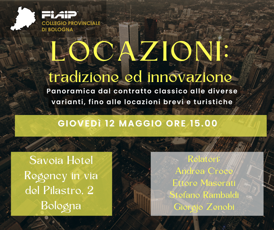 Al momento stai visualizzando BOLOGNA – 12/05/2022 | Locazioni: tradizione ed innovazione