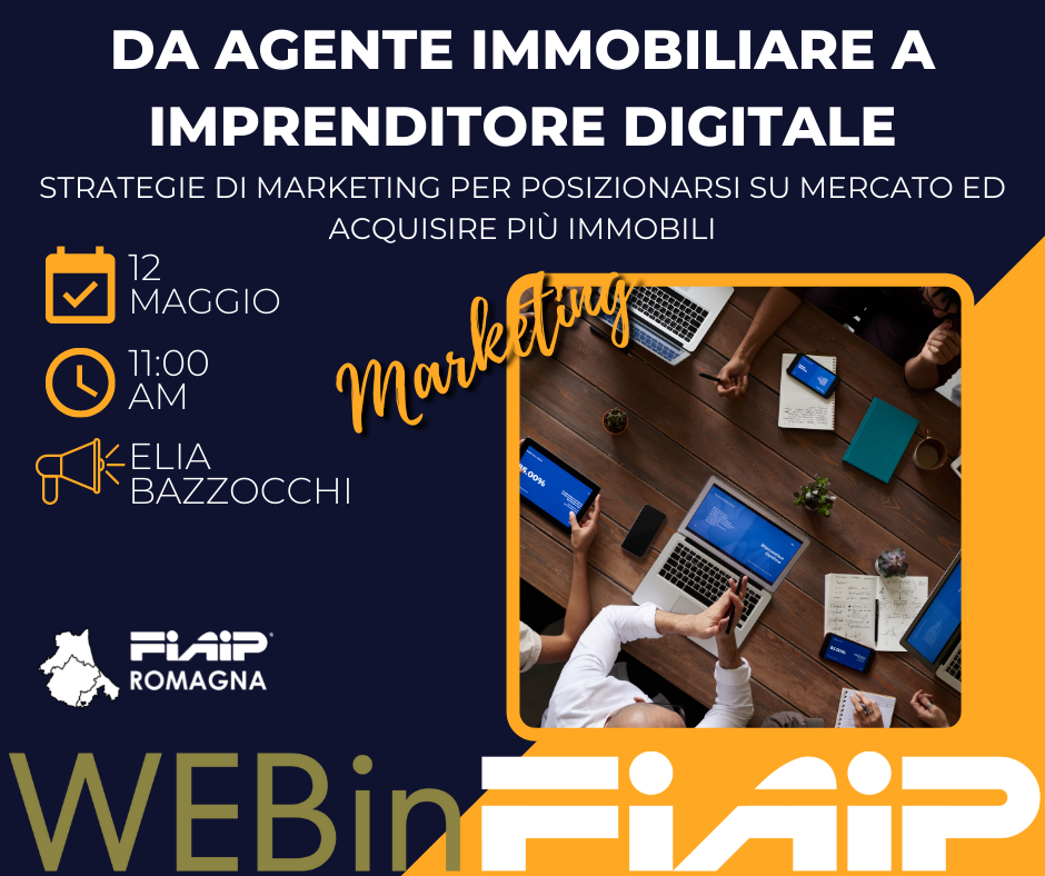 Al momento stai visualizzando WEBinFIAIP ROMAGNA – 12/05/2022  | Da agente immobiliare ad imprenditore digitale