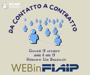 Scopri di più sull'articolo WEBinFIAIP ROMAGNA – 13/10/2022  | Da contatto a contratto