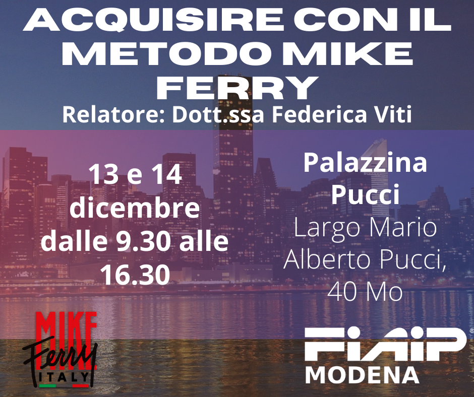 Scopri di più sull'articolo MODENA – 13 e 14/12/2022 | Acquisire con il metodo Mike Ferry