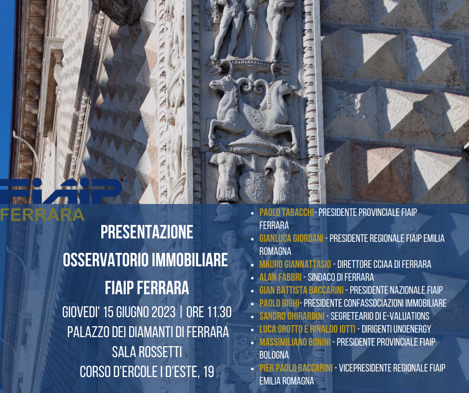 Al momento stai visualizzando FIAIP Ferrara – 15/06/2023 | Presentazione Osservatorio Immobiliare