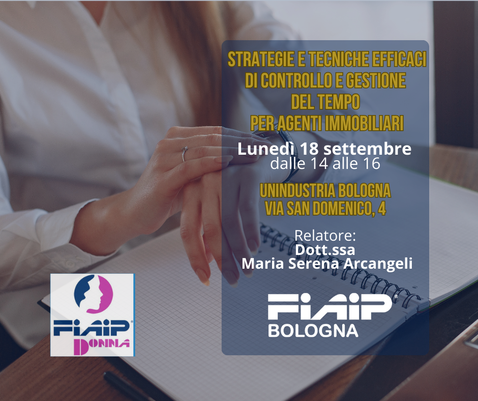 Scopri di più sull'articolo BOLOGNA – 18/09/2023 | Strategie e tecniche efficaci di controllo e gestione del tempo per Agenti Immobiliari