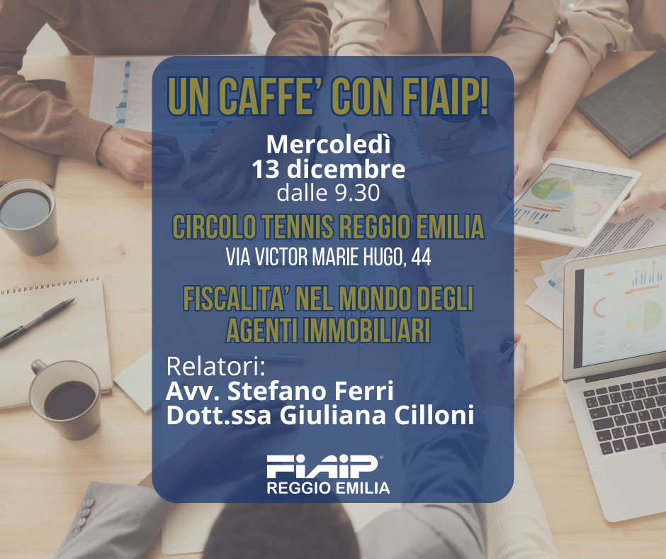 Al momento stai visualizzando REGGIO EMILIA | Un Caffè con FIAIP! 2° appuntamento