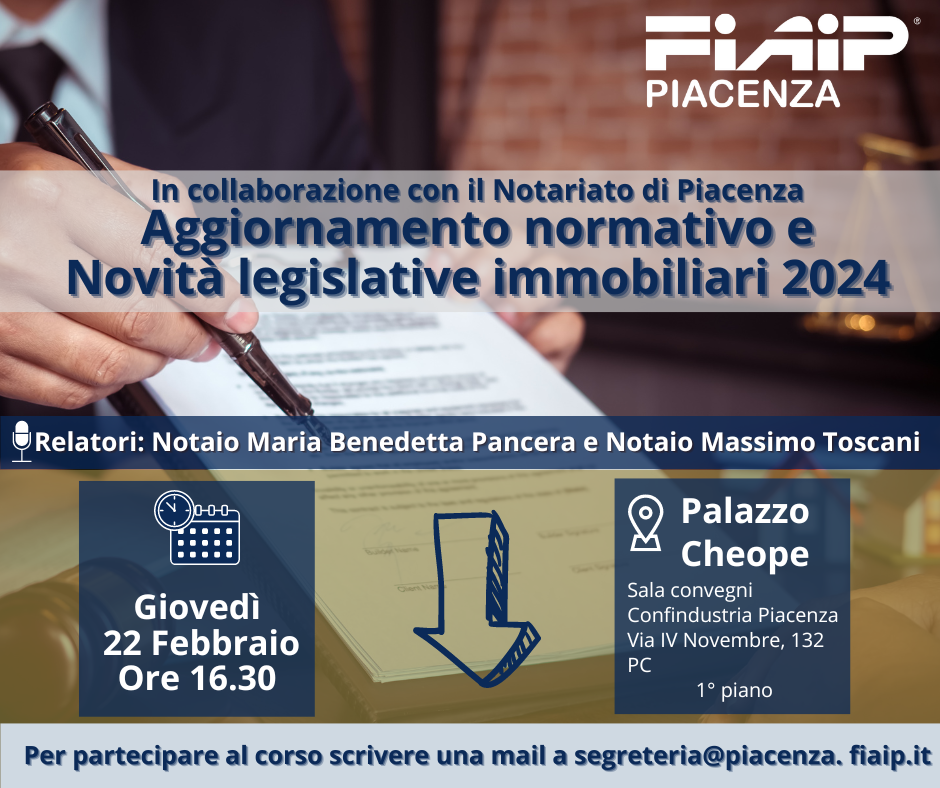 Al momento stai visualizzando Piacenza – 22/02/2024 | Aggiornamento normativo e novità legislative immobiliari 2024