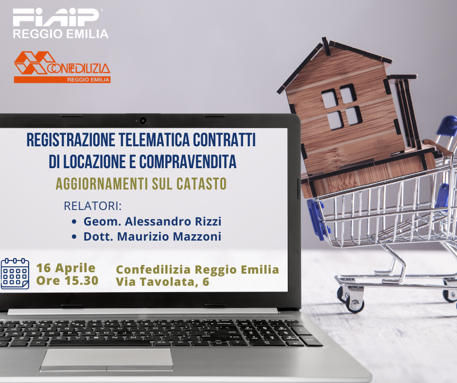 Scopri di più sull'articolo REGGIO EMILIA – 16/04/2024 | Registrazione telematica di contratti di locazione e compravendita. Aggiornamenti sul catasto.